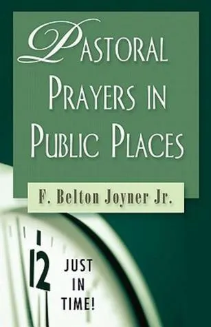 Just in Time! Pastoral Prayers in Public Places