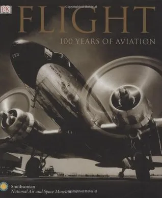 Flight: 100 Years of Aviation