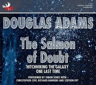 The Salmon of Doubt: Hitchhiking the Galaxy One Last Time