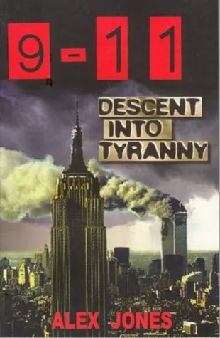 9/11 Descent Into Tyranny: The New World Order's Dark Plans to Turn Earth Into a Prison Planet