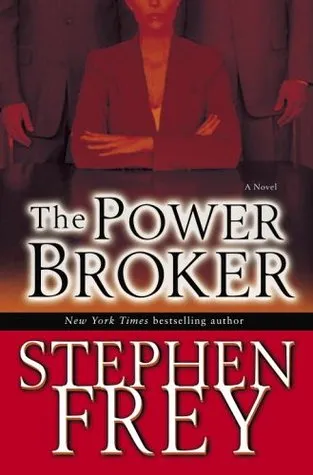 The Power Broker: A Novel