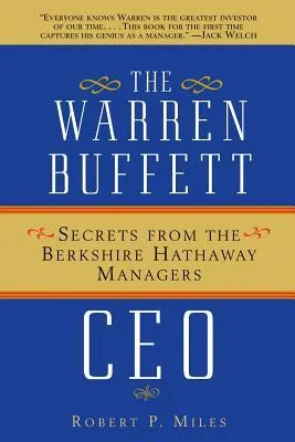 The Warren Buffett CEO: Secrets from the Berkshire Hathaway Managers