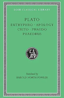 Euthyphro. Apology. Crito. Phaedo. Phaedrus.