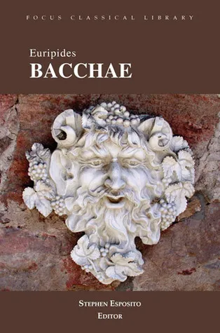 Euripides' Bacchae, Focus Classical Library (Focus Classical Library)