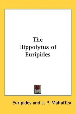 The Hippolytus of Euripides