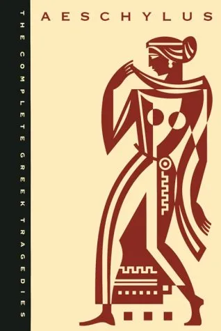 The Complete Greek Tragedies, Volume 1: Aeschylus