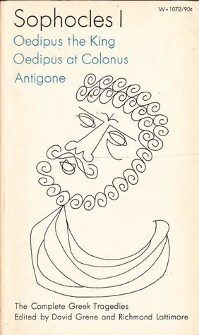 Sophocles I: Oedipus the King, Oedipus at Colonus, Antigone