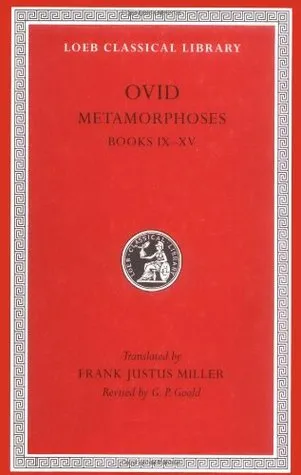 Metamorphoses: Volume 2, Books IX-XV