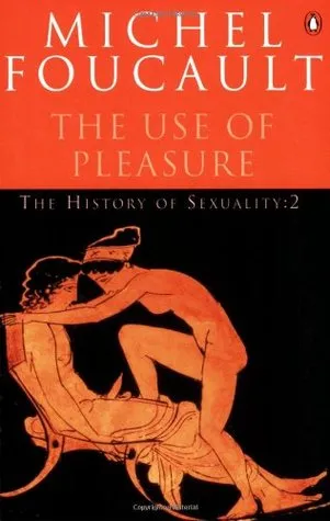 The History of Sexuality, Volume 2: The Use of Pleasure