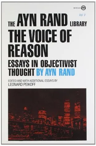 The Voice of Reason: Essays in Objectivist Thought