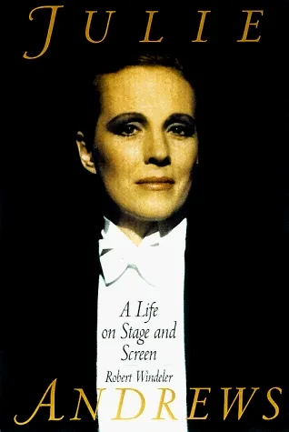 Julie Andrews: A Life on Stage and Screen