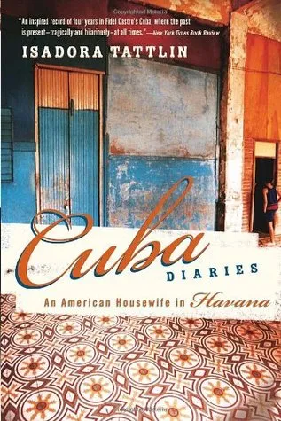 Cuba Diaries: An American Housewife in Havana