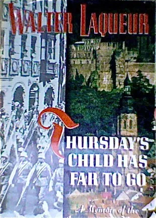 Thursday's Child Has Far To Go: A Memoir of the Journeying Years