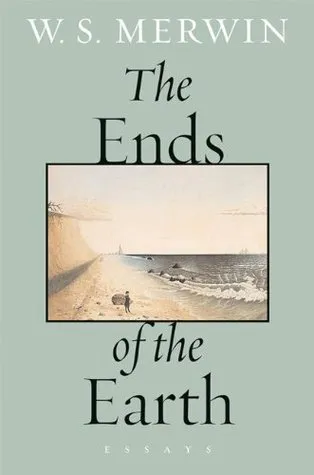 The Ends of the Earth: Essays