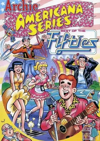 Archie Americana Series: Best of the Fifties, Vol. 1