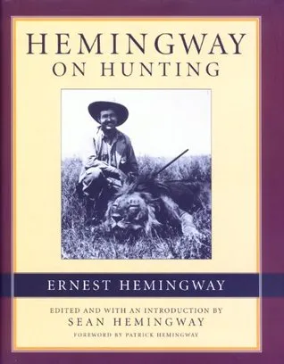 Hemingway on Hunting