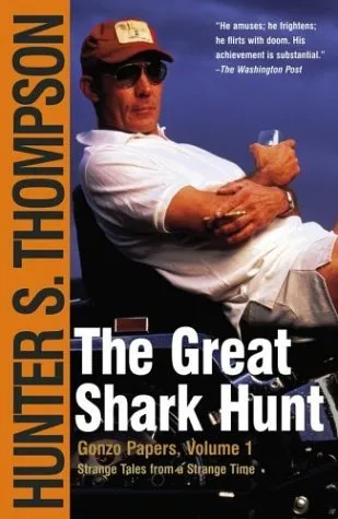 The Great Shark Hunt: Strange Tales from a Strange Time