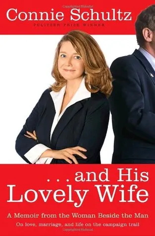 . . . and His Lovely Wife: A Memoir from the Woman Beside the Man