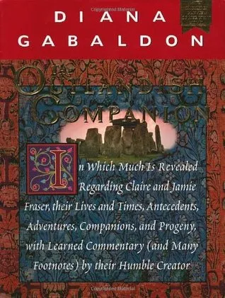 The Outlandish Companion: Companion to Outlander, Dragonfly in Amber, Voyager, and Drums of Autumn