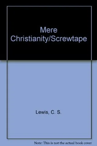 Mere Christianity/ The Screwtape Letters