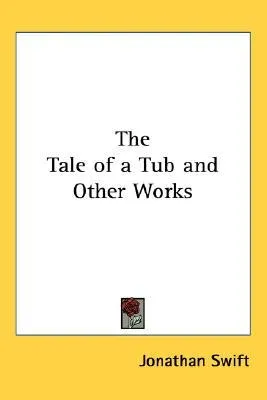 The Tale of a Tub and Other Works