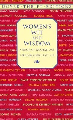 Women's Wit and Wisdom: A Book of Quotations