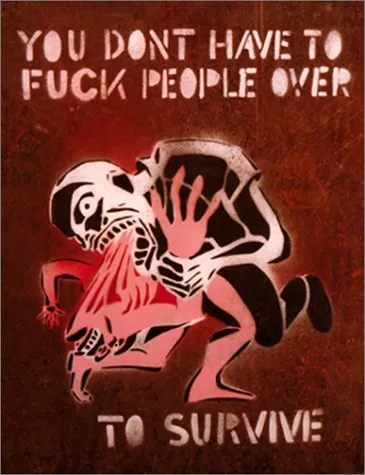 You Don't Have to Fuck People Over to Survive