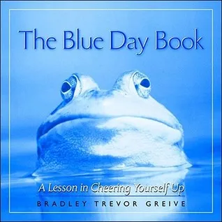 The Blue Day Book: A Lesson in Cheering Yourself Up