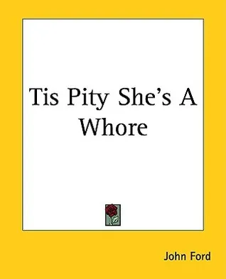 Tis Pity She's a Whore