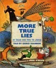 More True Lies: 18 Tales for You to Judge