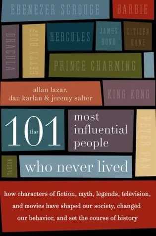 The 101 Most Influential People Who Never Lived