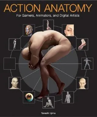 Action Anatomy: For Gamers, Animators, and Digital Artists