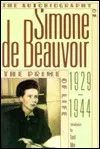 The Prime of Life: The Autobiography of Simone de Beauvoir