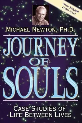 Journey of Souls: Case Studies of Life Between Lives