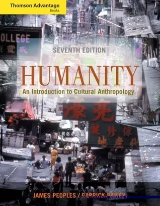 Humanity: An Introduction to Cultural Anthropology (with Infotrac)