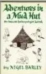 Adventures in a Mud Hut: An Innocent Anthropologist Abroad