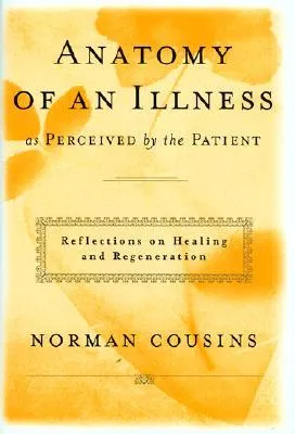 Anatomy of an Illness: As Perceived by the Patient