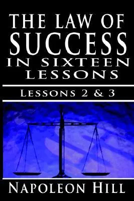 The Law of Success, Volume II & III: A Definite Chief Aim & Self Confidence