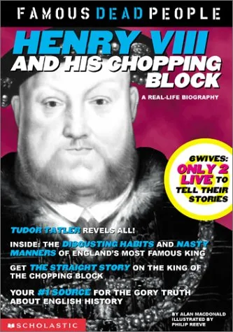 Henry the VIII and His Chopping Block