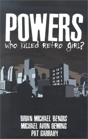 Powers, Vol. 1: Who Killed Retro Girl?