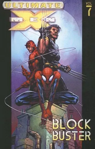 Ultimate X-Men, Volume 7: Blockbuster