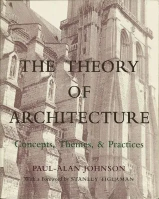 The Theory of Architecture: Concepts, Themes and Practices