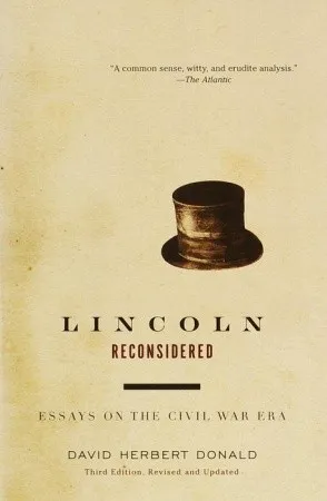 Lincoln Reconsidered: Essays on the Civil War Era