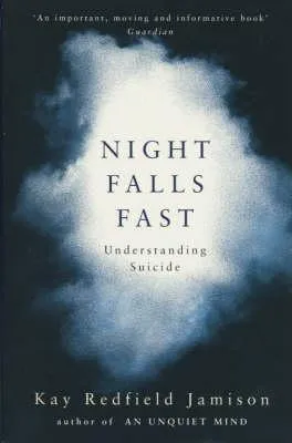 Night Falls Fast: Understanding Suicide