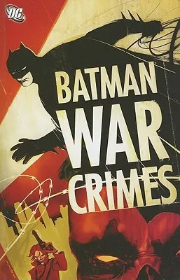 Batman: War Crimes