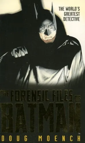 The Forensic Files of Batman: The World