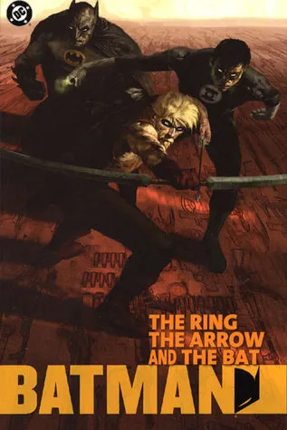 Batman: The Ring, the Arrow, and the Bat