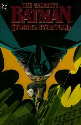 The Greatest Batman Stories Ever Told, Vol. 1