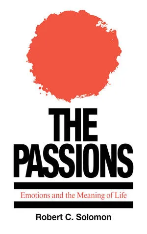 The Passions: Emotions and the Meaning of Life