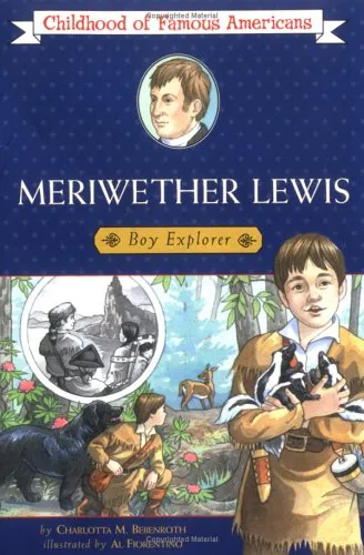 Meriwether Lewis: Boy Explorer